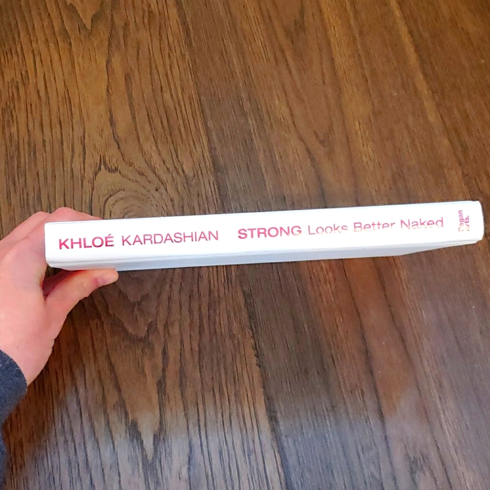Strong Looks Better Naked by Khloe Kardashian